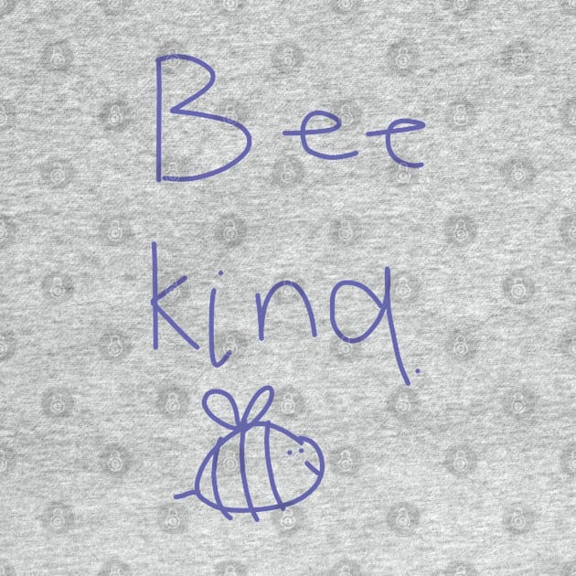 Bee Kind by ellenhenryart